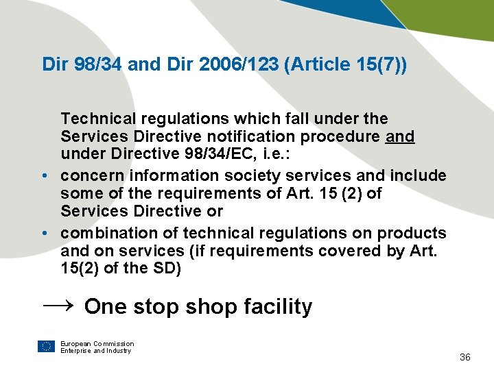 Dir 98/34 and Dir 2006/123 (Article 15(7)) Technical regulations which fall under the Services