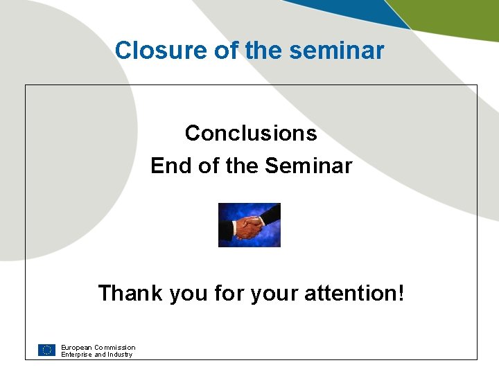 Closure of the seminar Conclusions End of the Seminar Thank you for your attention!