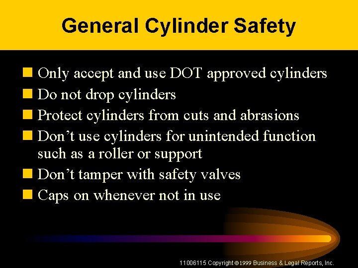 General Cylinder Safety n Only accept and use DOT approved cylinders n Do not