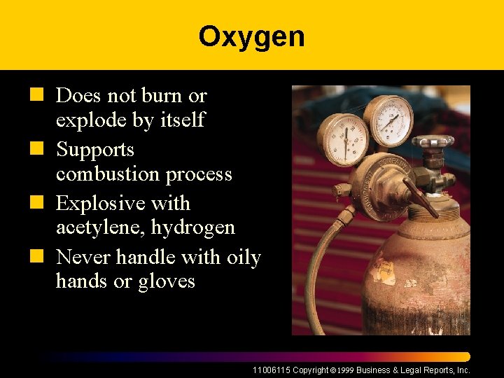 Oxygen n Does not burn or explode by itself n Supports combustion process n