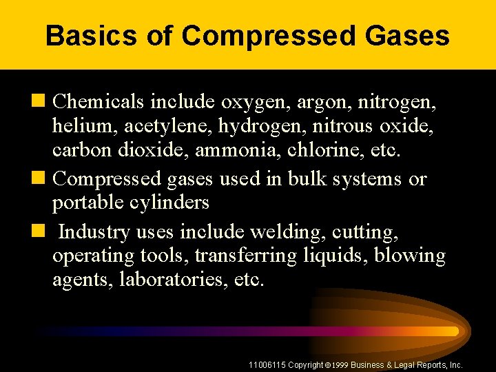 Basics of Compressed Gases n Chemicals include oxygen, argon, nitrogen, helium, acetylene, hydrogen, nitrous