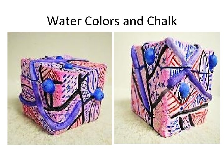 Water Colors and Chalk 