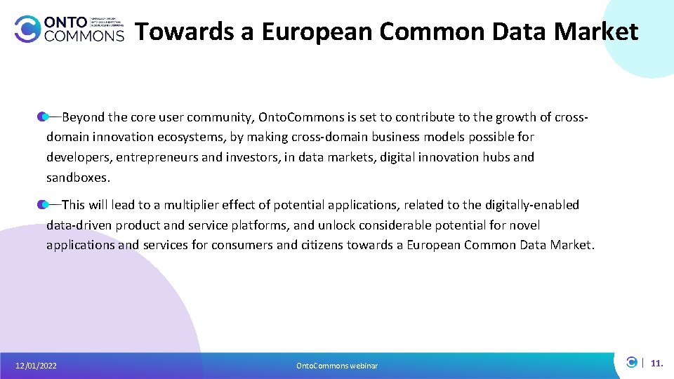 Towards a European Common Data Market Beyond the core user community, Onto. Commons is