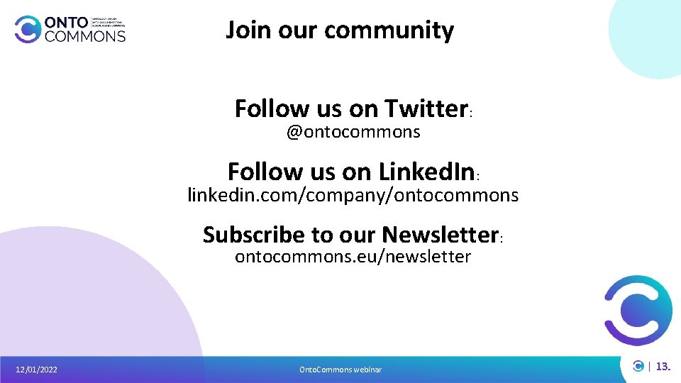 Join our community Follow us on Twitter: @ontocommons Follow us on Linked. In: linkedin.
