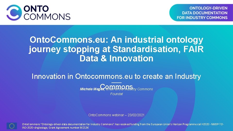 Onto. Commons. eu: An industrial ontology journey stopping at Standardisation, FAIR Data & Innovation