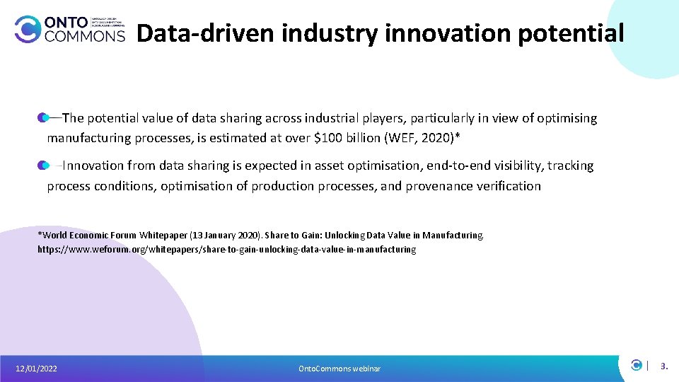 Data-driven industry innovation potential The potential value of data sharing across industrial players, particularly
