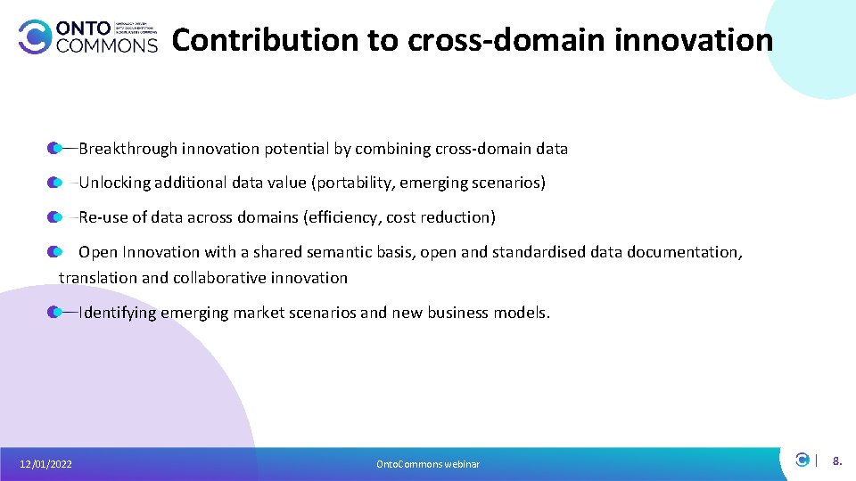 Contribution to cross-domain innovation Breakthrough innovation potential by combining cross-domain data Unlocking additional data