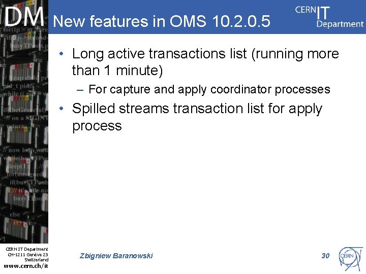 New features in OMS 10. 2. 0. 5 • Long active transactions list (running