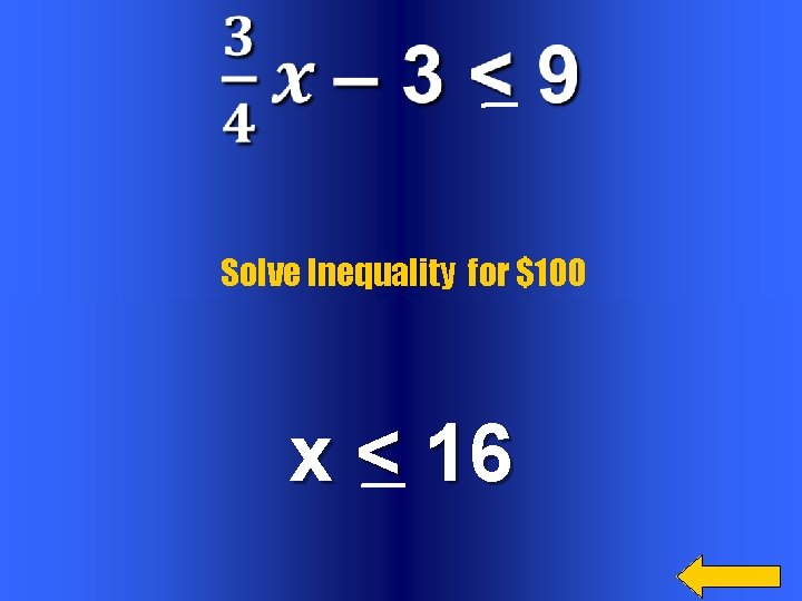 Solve Inequality for $100 x < 16 