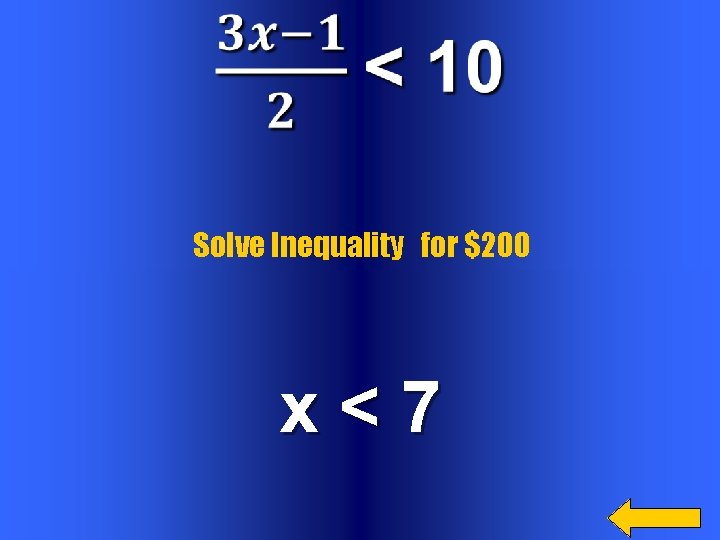 Solve Inequality for $200 x<7 