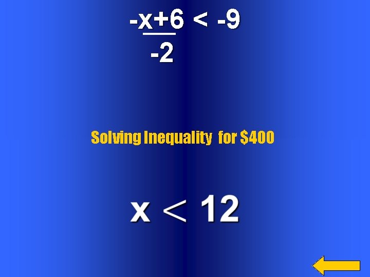 -x+6 < -9 -2 Solving Inequality for $400 