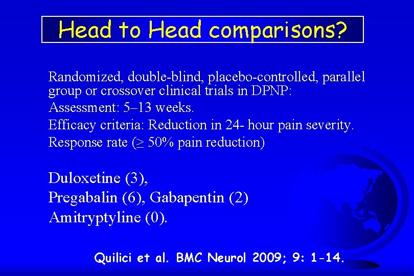 Head to Head comparisons? Randomized, double-blind, placebo-controlled, parallel group or crossover clinical trials in