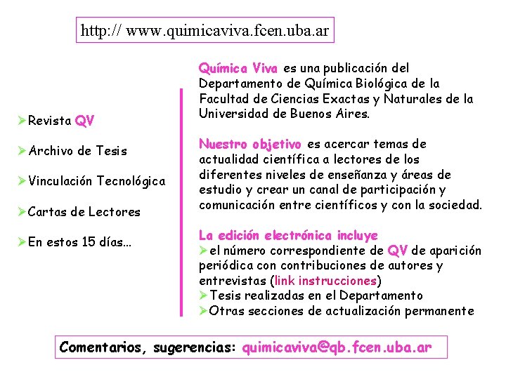 http: // www. quimicaviva. fcen. uba. ar ØRevista QV ØArchivo de Tesis ØVinculación Tecnológica