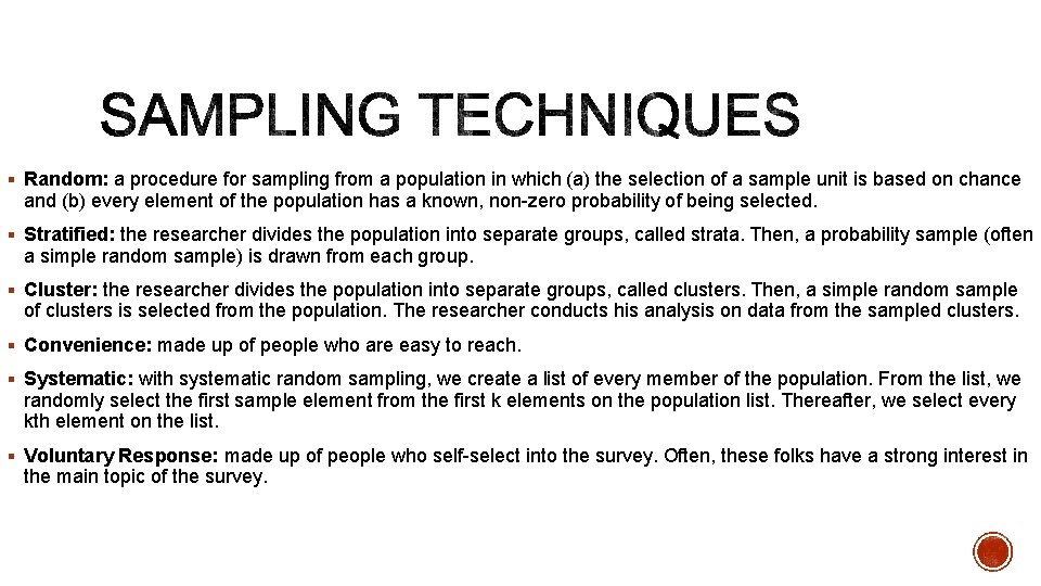 § Random: a procedure for sampling from a population in which (a) the selection