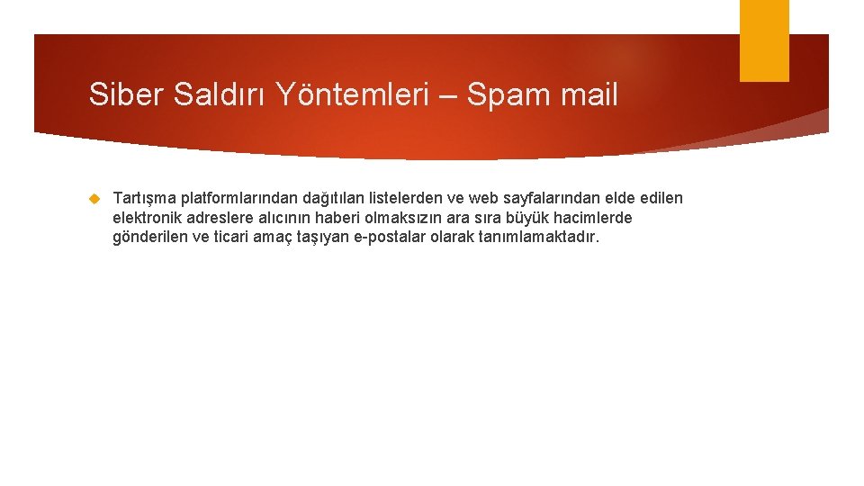 Siber Saldırı Yöntemleri – Spam mail Tartışma platformlarından dağıtılan listelerden ve web sayfalarından elde