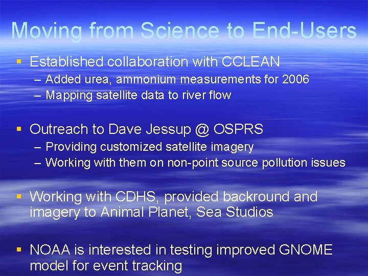 Moving from Science to End-Users § Established collaboration with CCLEAN – Added urea, ammonium Moving from Science to End-Users § Established collaboration with CCLEAN – Added urea, ammonium