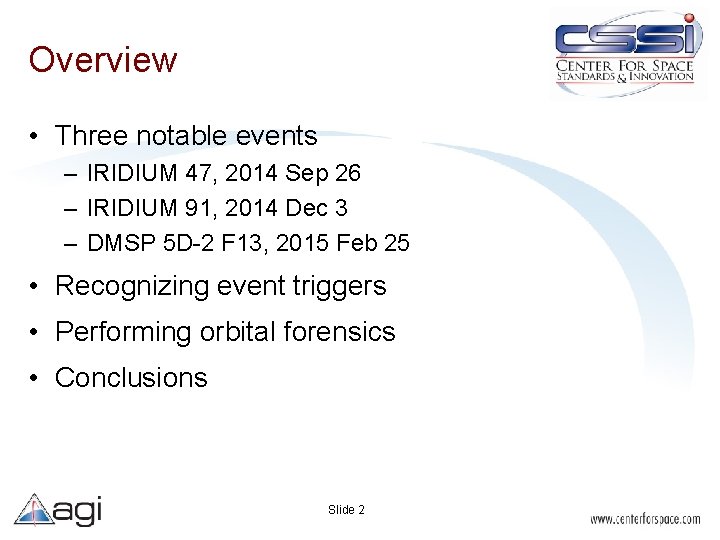 Overview • Three notable events – IRIDIUM 47, 2014 Sep 26 – IRIDIUM 91,