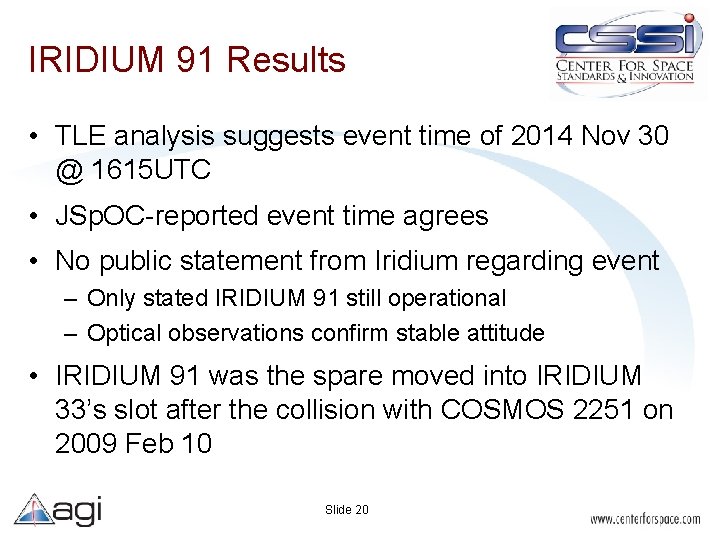 IRIDIUM 91 Results • TLE analysis suggests event time of 2014 Nov 30 @