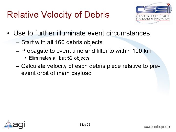 Relative Velocity of Debris • Use to further illuminate event circumstances – Start with