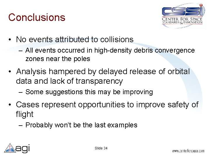 Conclusions • No events attributed to collisions – All events occurred in high-density debris