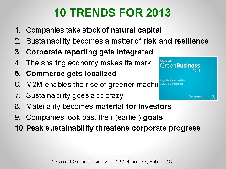 10 TRENDS FOR 2013 1. Companies take stock of natural capital 2. Sustainability becomes