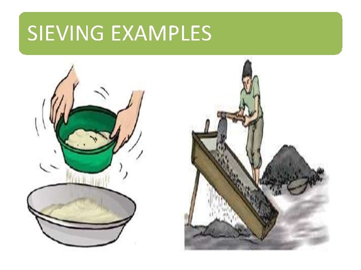 SIEVING EXAMPLES 