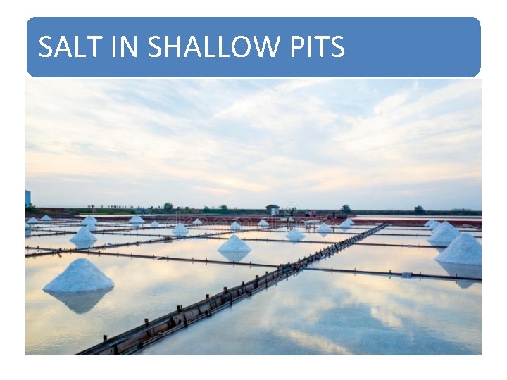 SALT IN SHALLOW PITS 