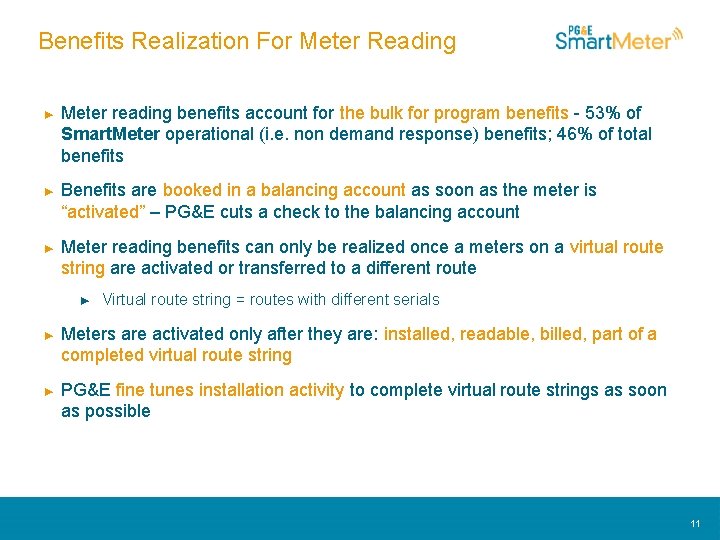 Benefits Realization For Meter Reading ► Meter reading benefits account for the bulk for