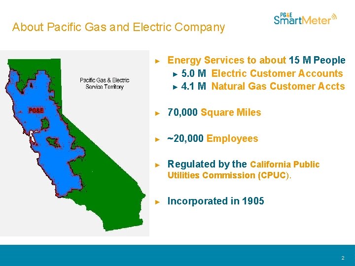 About Pacific Gas and Electric Company ► Energy Services to about 15 M People