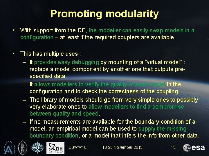 Promoting modularity • With support from the DE, the modeller can easily swap models