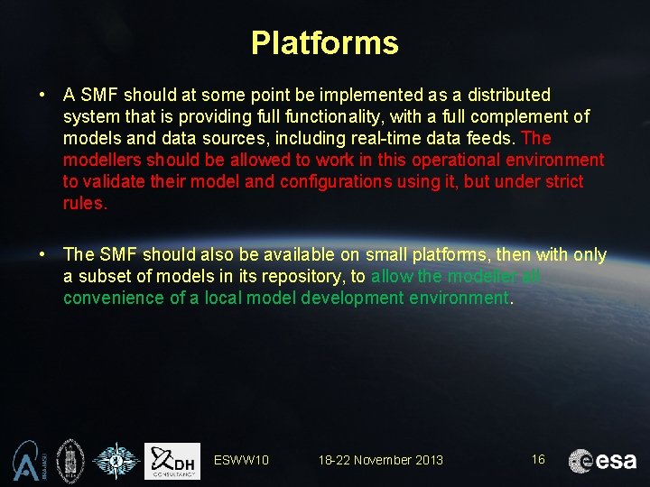 Platforms • A SMF should at some point be implemented as a distributed system