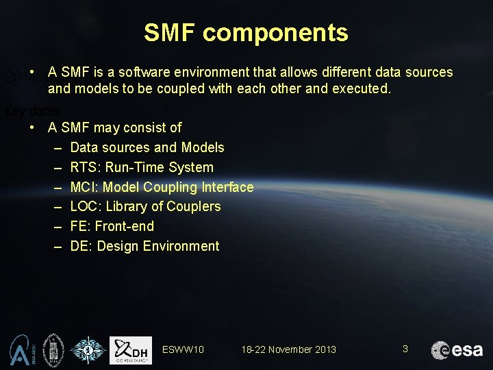 SMF components • fiftieth A SMF years is a software environment that allows different