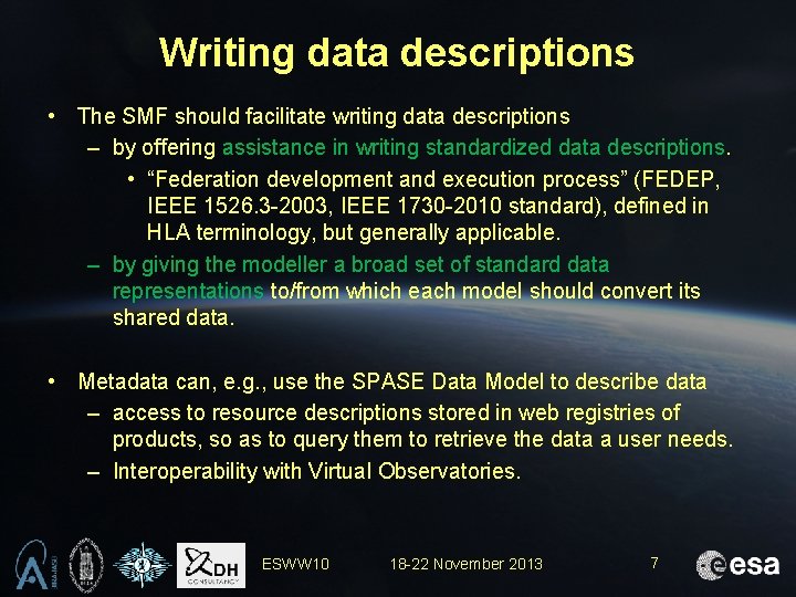 Writing data descriptions • The SMF should facilitate writing data descriptions – by offering