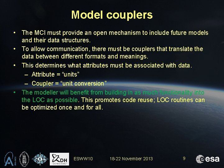 Model couplers • The MCI must provide an open mechanism to include future models