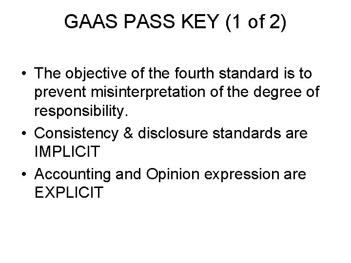 GAAS PASS KEY (1 of 2) • The objective of the fourth standard is