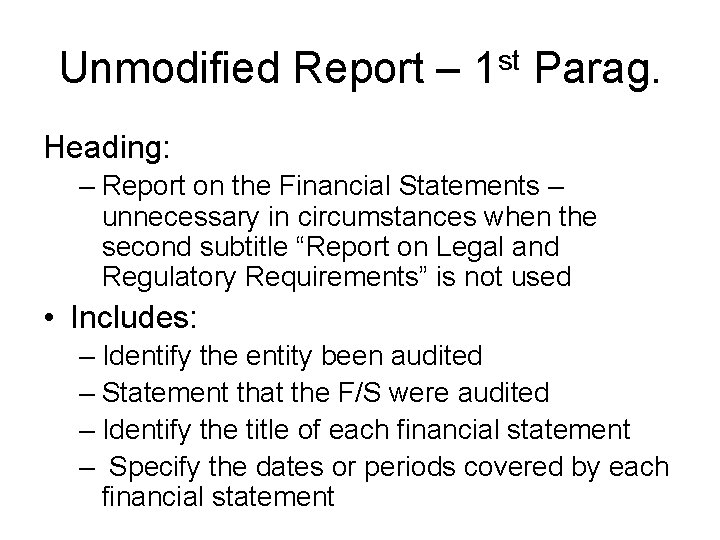 Unmodified Report – 1 st Parag. Heading: – Report on the Financial Statements –