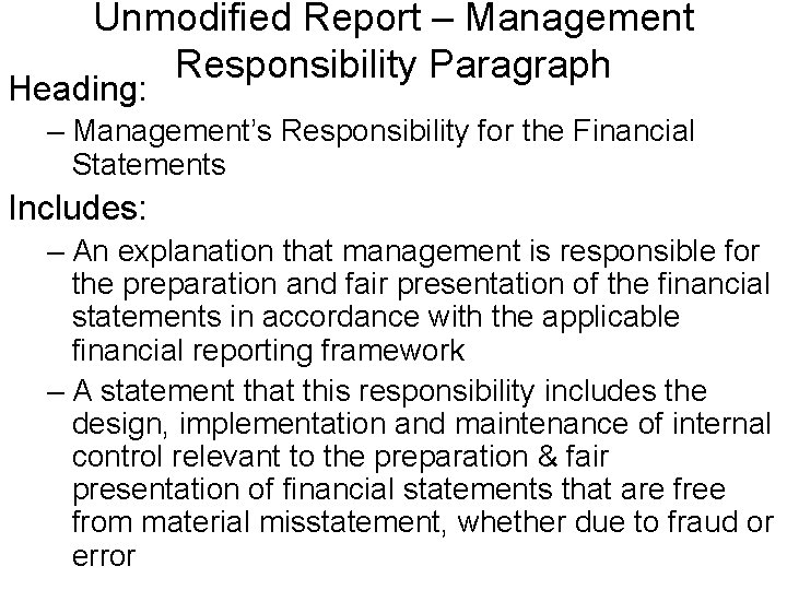 Unmodified Report – Management Responsibility Paragraph Heading: – Management’s Responsibility for the Financial Statements