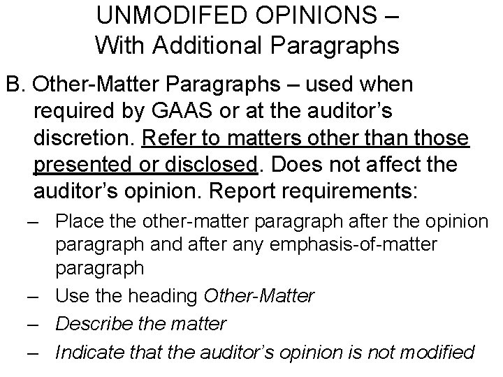 UNMODIFED OPINIONS – With Additional Paragraphs B. Other-Matter Paragraphs – used when required by