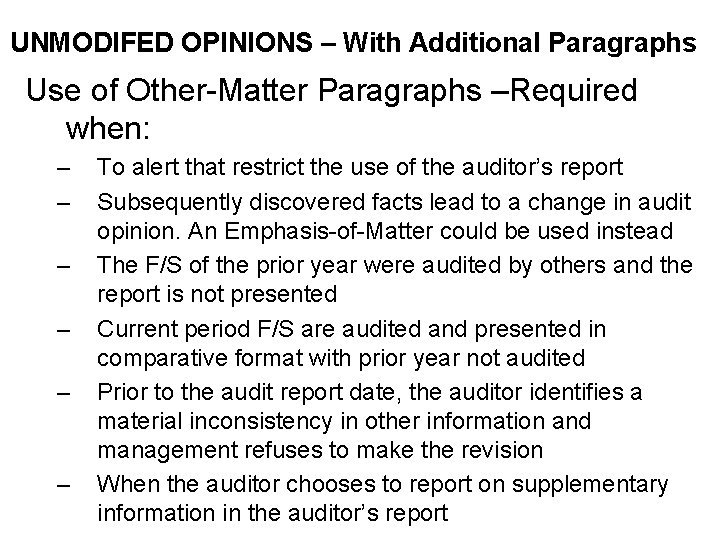 UNMODIFED OPINIONS – With Additional Paragraphs Use of Other-Matter Paragraphs –Required when: – –