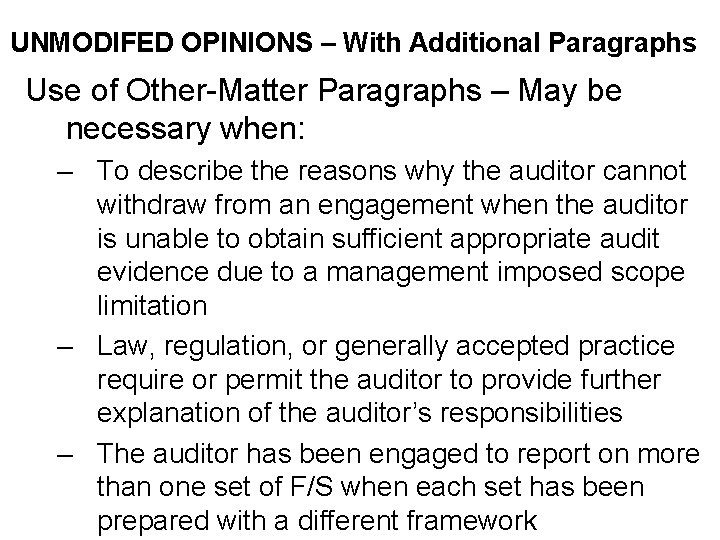 UNMODIFED OPINIONS – With Additional Paragraphs Use of Other-Matter Paragraphs – May be necessary