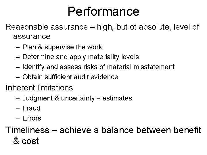 Performance Reasonable assurance – high, but ot absolute, level of assurance – – Plan