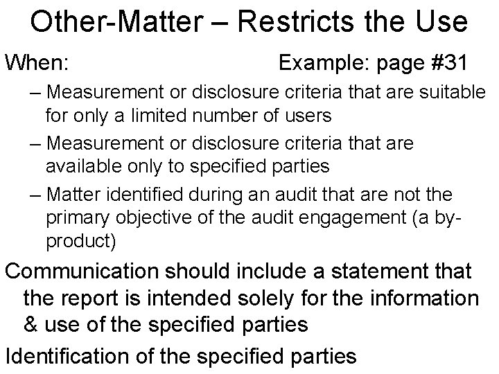 Other-Matter – Restricts the Use When: Example: page #31 – Measurement or disclosure criteria