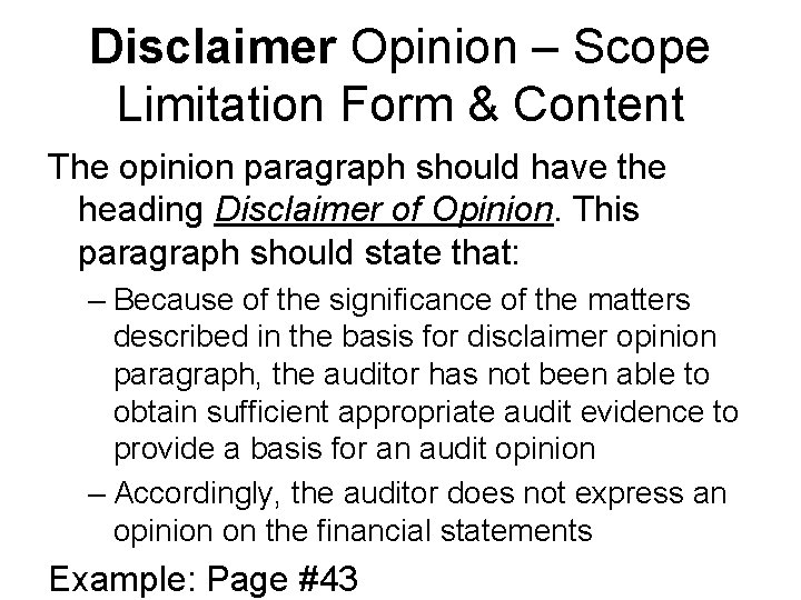 Disclaimer Opinion – Scope Limitation Form & Content The opinion paragraph should have the