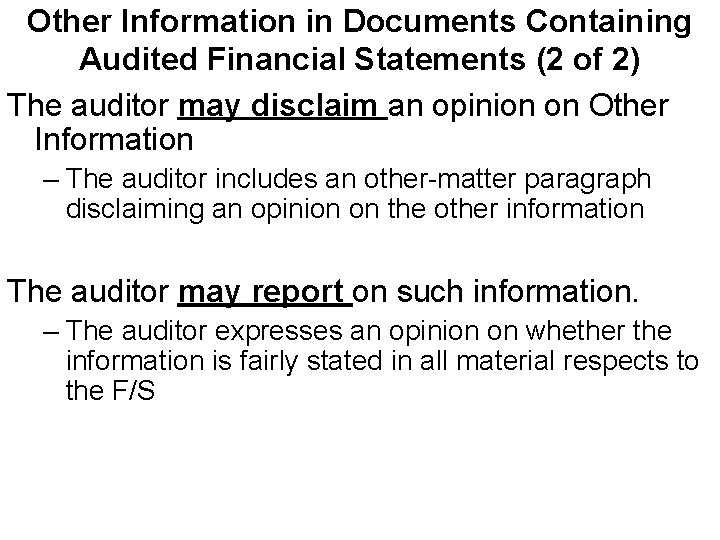 Other Information in Documents Containing Audited Financial Statements (2 of 2) The auditor may