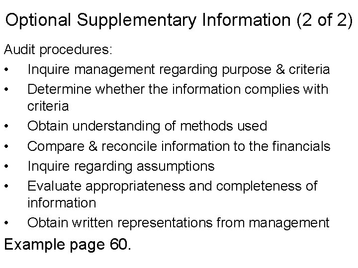 Optional Supplementary Information (2 of 2) Audit procedures: • Inquire management regarding purpose &