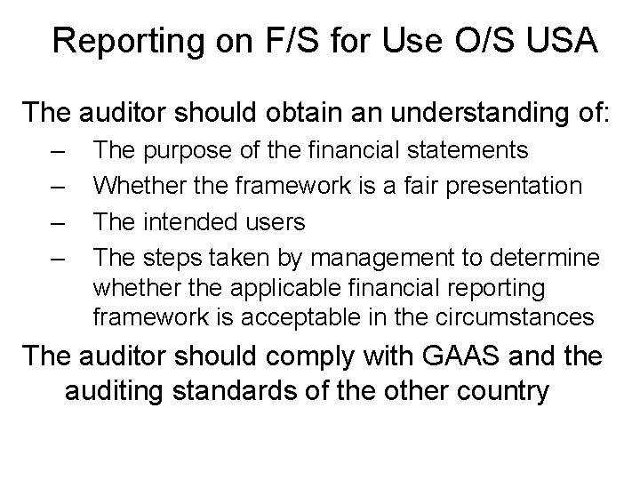 Reporting on F/S for Use O/S USA The auditor should obtain an understanding of: