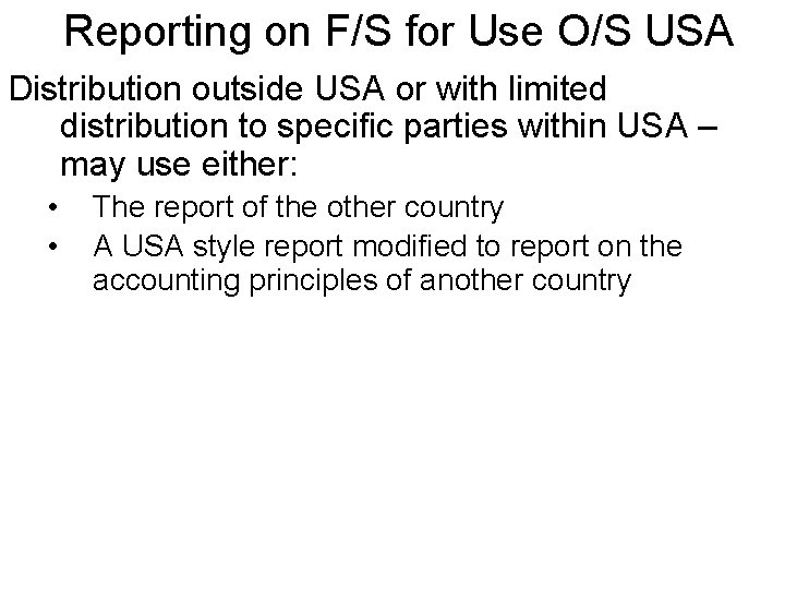 Reporting on F/S for Use O/S USA Distribution outside USA or with limited distribution