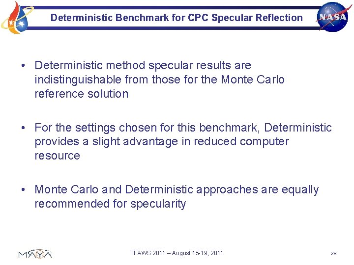 Deterministic Benchmark for CPC Specular Reflection • Deterministic method specular results are indistinguishable from