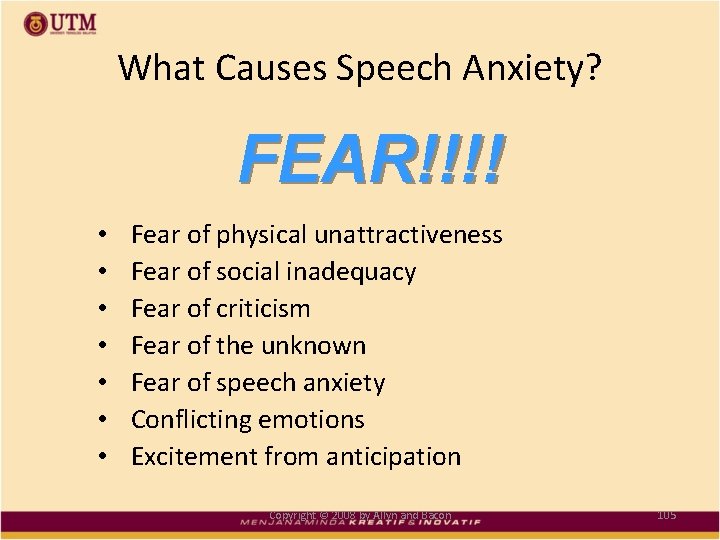 What Causes Speech Anxiety? FEAR!!!! • • Fear of physical unattractiveness Fear of social