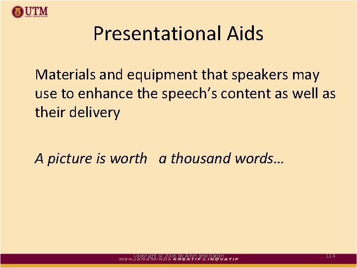 Presentational Aids Materials and equipment that speakers may use to enhance the speech’s content